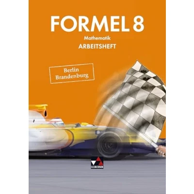 Abbildung von Formel Berlin/Brandenburg / AH 8: Mathematik für integrierte Sekundarschulen und Oberschulen (Formel Berlin/Brandenburg: ... Oberschulen)