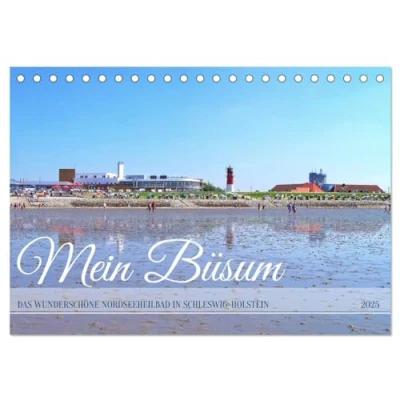Abbildung von Mein Büsum Das wunderschöne Nordseeheilbad in Schleswig Holstein (Tischkalender 2025 DIN A5 quer), CALVENDO Monatskalender