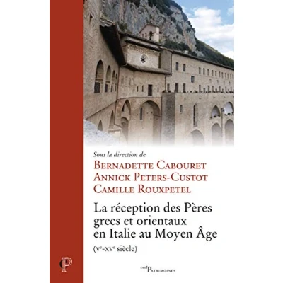 Abbildung von LA RECEPTION DES PERES GRECS ET ORIENTAUX EN ITALIE AU MOYEN AGE (VE XVE SIECLE)