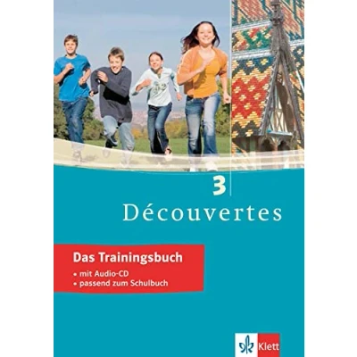Abbildung von Découvertes 3 Das Trainingsbuch: 3. Lernjahr, passend zum Lehrwerk (Découvertes Trainingsbuch)