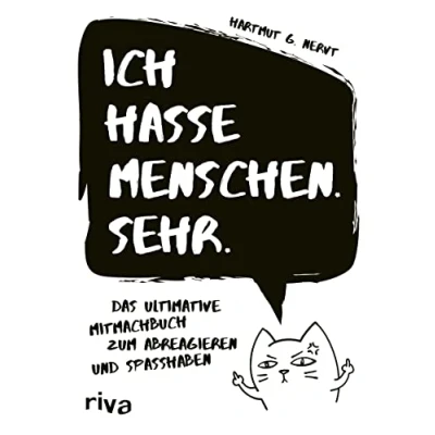 Abbildung von Ich hasse Menschen. Sehr.: Das ultimative Mitmachbuch zum Abreagieren und Spaßhaben. Gegen Wut. für Stressabbau, mehr Gelassenheit. Geschenk genervte Freunde, Arbeitskollegen