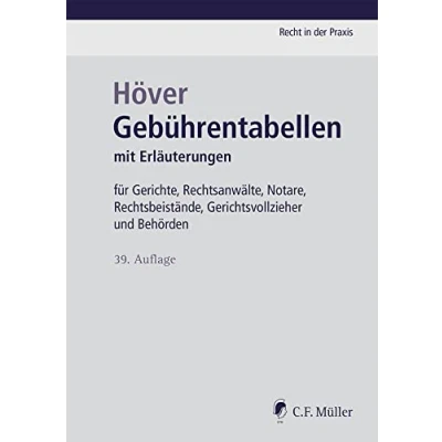 Abbildung von Gebührentabellen: mit Erläuterungen für Gerichte, Rechtsanwälte, Notare, Rechtsbeistände, Gerichtsvollzieher und Behörden (Recht in der Praxis)