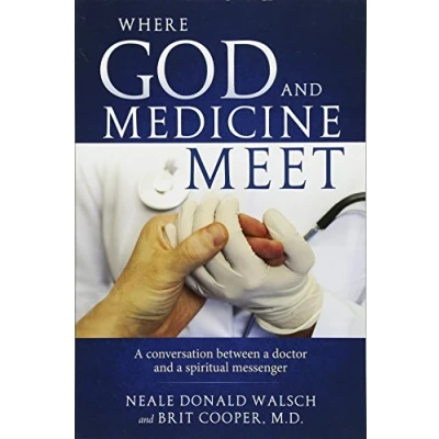 Abbildung von Where God and Medicine Meet: a Conversation Between Doctor Spiritual Messenger
