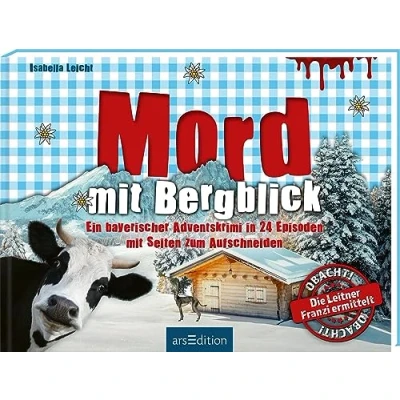 Abbildung von Mord mit Bergblick: Ein bayerischer Adventskrimi in 24 Episoden Seiten zum Aufschneiden Lustiger Provinzkrimi aus dem Alpenland