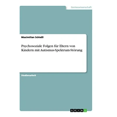 Abbildung von Psychosoziale Folgen für Eltern von Kindern mit Autismus Spektrum Störung