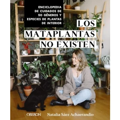 Abbildung von Los mataplantas no existen: Enciclopedia de cuidados 50 géneros y especies plantas interior (Libros singulares)