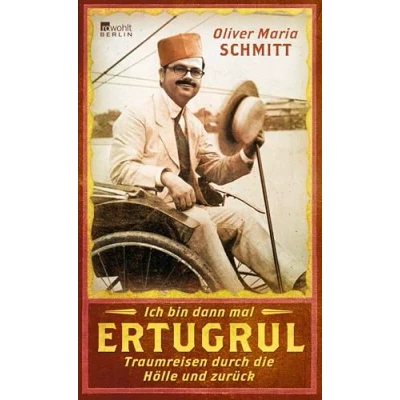 Abbildung von Ich bin dann mal Ertugrul: Traumreisen durch die Hölle und zurück
