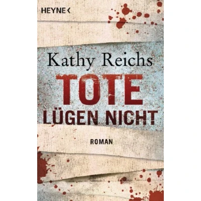 Abbildung von Tote lügen nicht: Roman (Die Tempe Brennan Romane, Band 1)