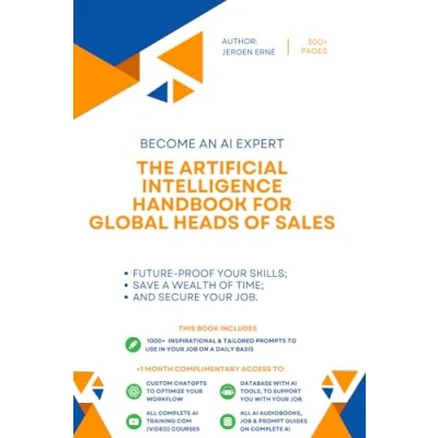 Abbildung von The Artificial Intelligence Handbook for Global Heads of Sales: &quot;Future Proof Your Skills; Save a Wealth Time; and Secure Job.&quot; (AI Sales Series)