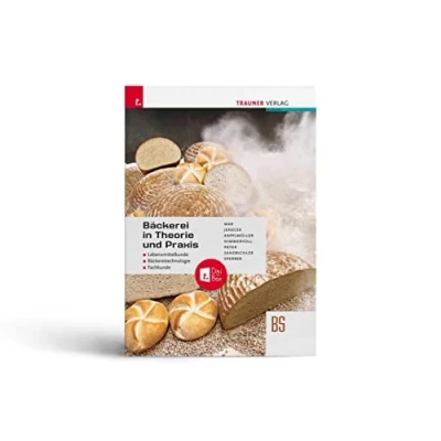 Abbildung von Bäckerei in Theorie und Praxis Lebensmittelkunde Bäckereitechnologie Fachkunde + TRAUNER DigiBox