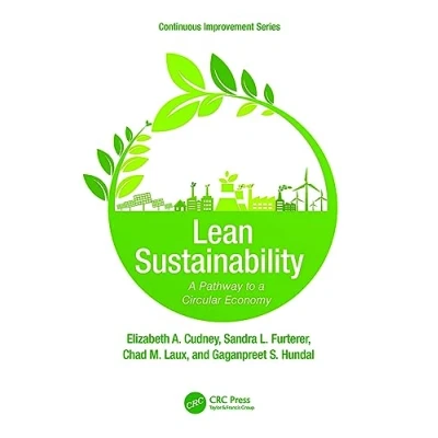 Abbildung von Lean Sustainability: a Pathway to Circular Economy (Continuous Improvement)