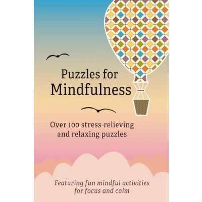 Abbildung von puzzles for Mindfulness: Over 100 stress relieving and relaxing