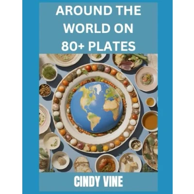 Abbildung von Around the World on 80+ Plates: A of Flavours!