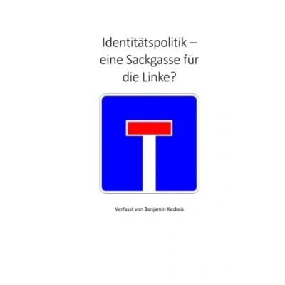 Abbildung von Identitätspolitik eine Sackgasse für die Linke?