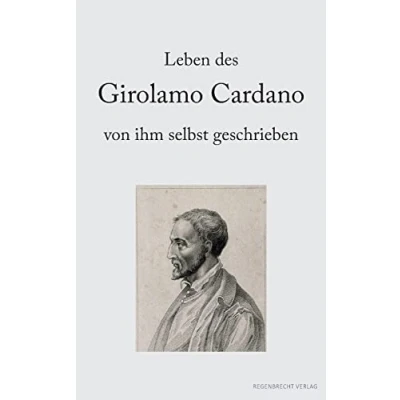Abbildung von Leben des Girolamo Cardano von ihm selbst geschrieben (Renaissancemenschen)