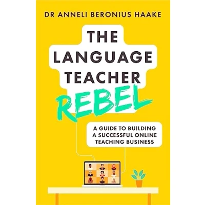 Abbildung von The Language Teacher Rebel: a guide to building successful online teaching business (Teach Yourself)