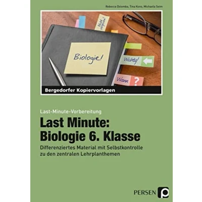 Abbildung von Last Minute: Biologie 6. Klasse: Differenziertes Material mit Selbstkontrolle zu den zentralen Lehrplanthemen (Last Minute Vorbereitung)