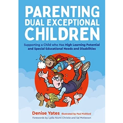 Abbildung von Parenting Dual Exceptional Children: Supporting a Child Who Has High Learning Potential and Special Educational Needs Disabilities