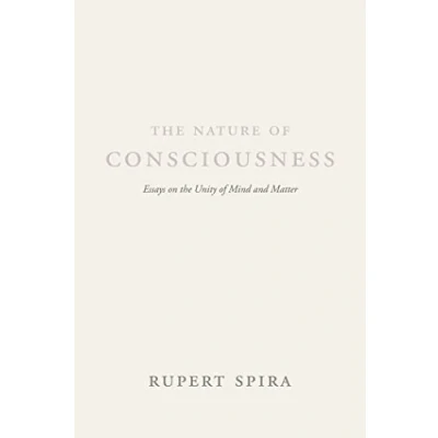 Abbildung von the Nature of Consciousness: Essays on Unity Mind and Matter