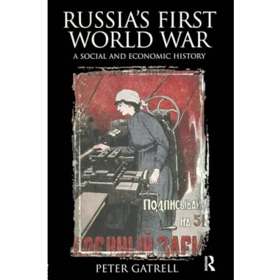 Abbildung von Russia&#039;s First World War: A Social and Economic History