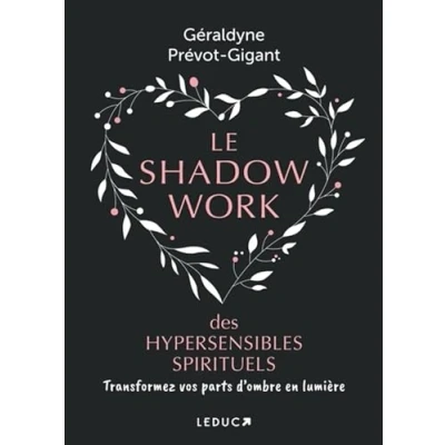 Abbildung von Le shadow work des hypersensibles spirituels: Transformez vos parts d’ombre en lumière
