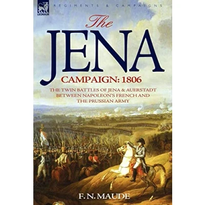 Abbildung von the Jena Campaign: 1806 Twin Battles of &amp; Auerstadt Between Napoleon&#039;s French and Prussian Army