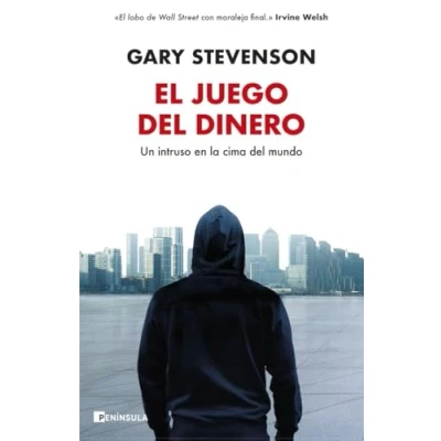 Abbildung von El juego del dinero: Un intruso en la cima mundo (NO FICCIÓN NARRATIVA)