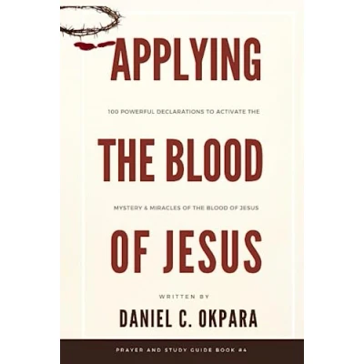 Abbildung von Applying the Blood of Jesus: 100 Powerful Declarations to Activate Mystery and Miracles Jesus