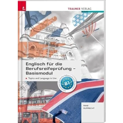 Abbildung von Englisch für die Berufsreifeprüfung Basismodul Topics and Language in Use + E Book