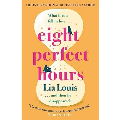 Abbildung von Eight Perfect Hours: The heartwarming and romantic love story everyone is falling for!