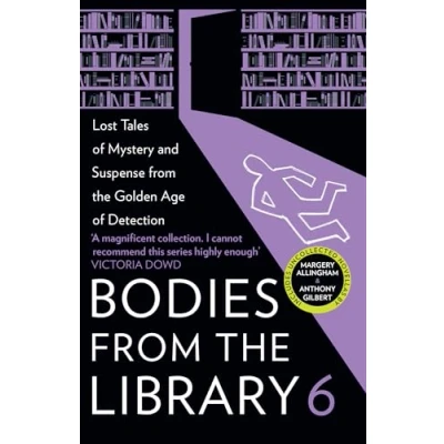 Abbildung von Bodies from the Library 6: Lost Tales of Mystery and Suspense Golden Age Detection