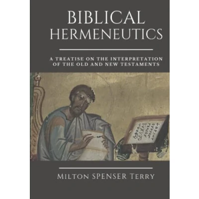 Abbildung von BIBLICAL HERMENEUTICS: A Treatise on the Interpretation of Old and New Testaments