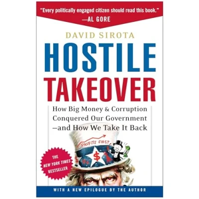 Abbildung von Hostile Takeover: How Big Money And Corruption Conquered Our Government We Take It Back