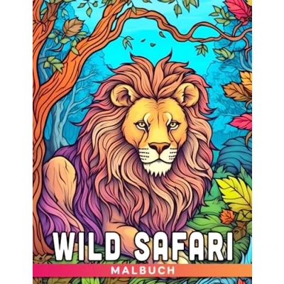 Abbildung von Wild Safari Malbuch: Ein aufregendes Ausmalbuch für Kinder zum Entdecken und Gestalten