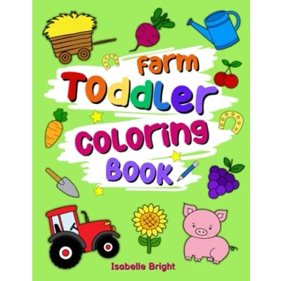 Abbildung von Toddler Farm Coloring Book: 50 Simple and Cute Pictures for Kids Ages 1 4