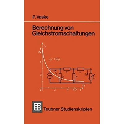 Abbildung von Teubner Studienskripten, Bd.50, Berechnung von Gleichstromschaltungen: Mit 116 Beisp. (Teubner Studienskripte Technik)
