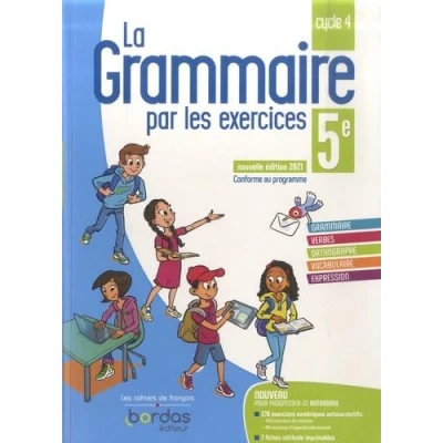 Abbildung von La Grammaire par les exercices 5e 2024 Cahier élève: d&#039;exercices