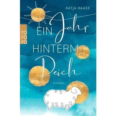 Abbildung von Ein Jahr hinterm Deich: berührender &amp; humorvoller Nordsee Roman