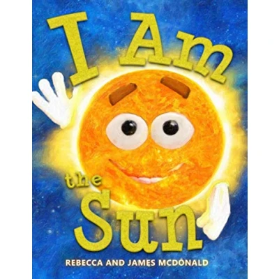 Abbildung von I Am the Sun: A Book About Sun for Kids (I Learning: Educational Series Kids)