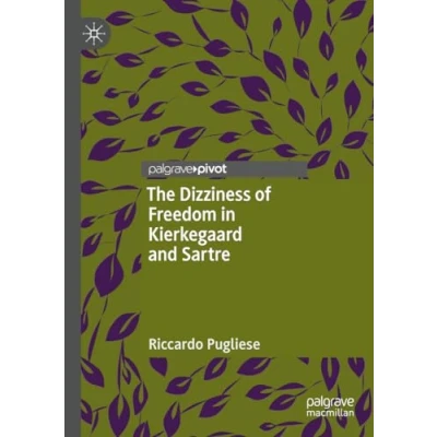 Abbildung von The Dizziness of Freedom in Kierkegaard and Sartre