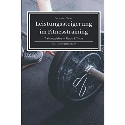 Abbildung von Leistungssteigerung im Fitnesstraining: Tipps und Tricks für einen erfolgreichen Trainingsplan