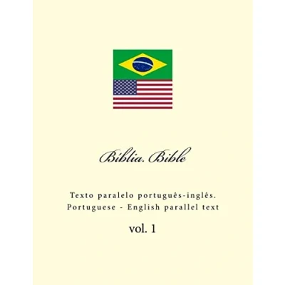Abbildung von Biblia. Bible: Texto Paralelo português inglês. Portuguese English Parallel text: Portuguès Inglès. Text