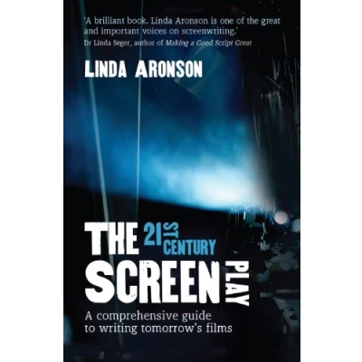 Abbildung von The 21st Century Screenplay: A comprehensive guide to writing tomorrow&#039;s films