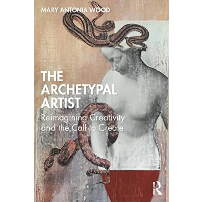 Abbildung von the Archetypal Artist: Reimagining Creativity and Call to Create