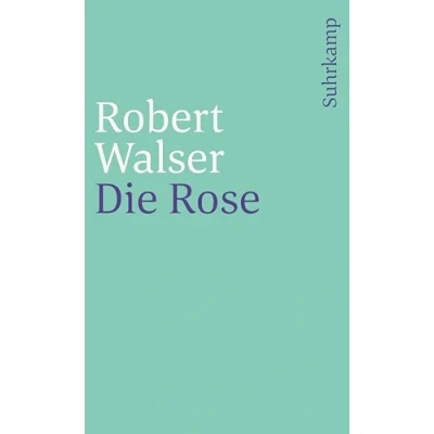 Abbildung von Sämtliche Werke in zwanzig Bänden: Achter Band: Die Rose (suhrkamp taschenbuch)