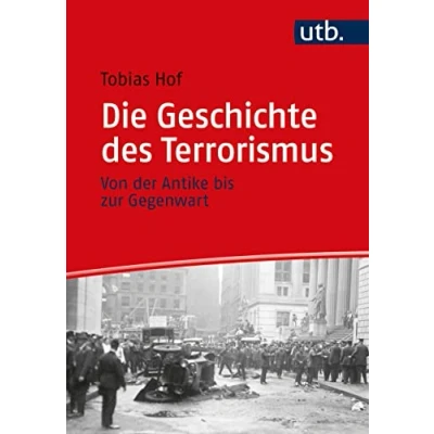 Abbildung von Die Geschichte des Terrorismus: Von der Antike bis zur Gegenwart
