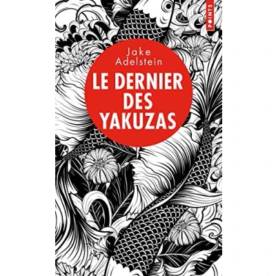 Abbildung von Le Dernier des yakuzas: Splendeur et décadence d&#039;un hors la loi au pays du Soleil Levant