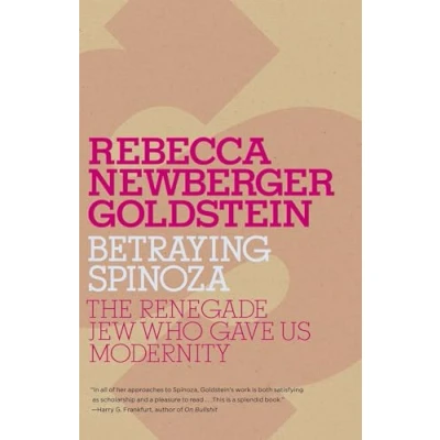Abbildung von Betraying Spinoza: The Renegade Jew Who Gave Us Modernity (Jewish Encounters Series)