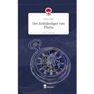 Abbildung von Der Zeitbändiger von Thetis. Life is a Story story.one