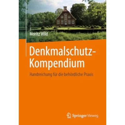 Abbildung von Denkmalschutz Kompendium: Handreichung für die behördliche Praxis